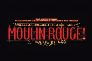 Moulin Rouge! Das Musical in Hamburg