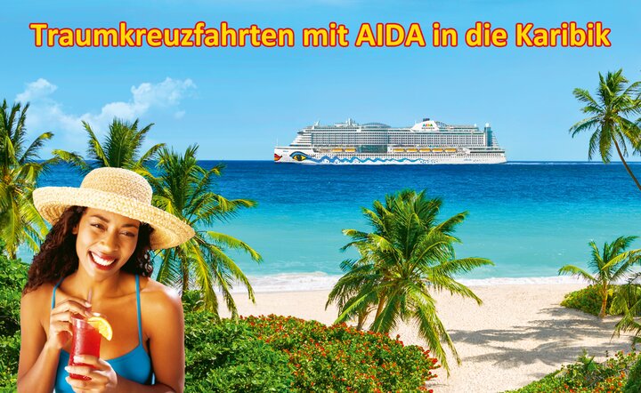 Hochseekreuzfahrt-Angebot: Traumkreuzfahrten mit AIDA in die Karibik