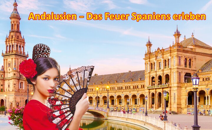 Flugreise-Angebot: Andalusien - Das Feuer Spaniens erleben