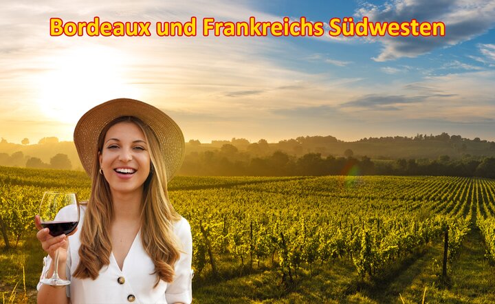 Flugreise-Angebot: Bordeaux und Frankreichs Südwesten