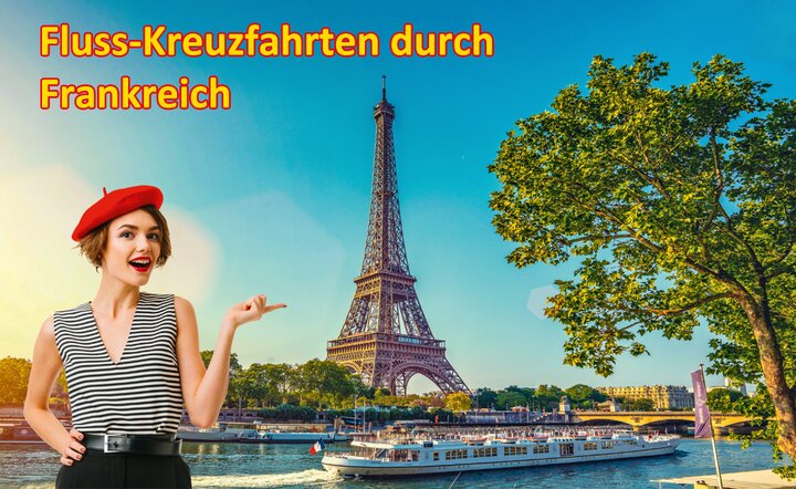 Flussreise-Angebot: Flusskreuzfahrten durch das herrliche Frankreich 2027