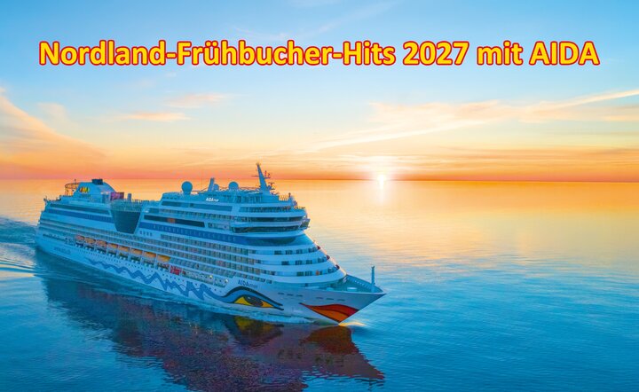 Hochseekreuzfahrt-Angebot: Nordland-Frühbucher-Hits 2027 mit AIDA