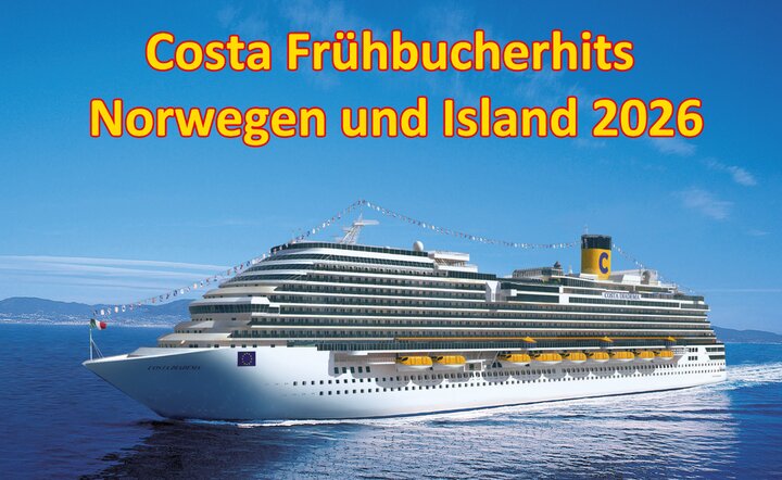 Hochseekreuzfahrt-Angebot: Costa Frühbucherhits - Norwegen und Island 2026