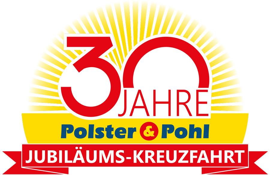 Polster & Pohl Reisen - Jubiläums-Kreuzfahrt: 30 Jahre Polster & Pohl